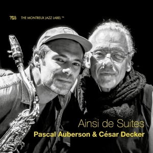 Auberson Pascal | Cesar Decker - Ainsi De Suites in the group CD / Jazz at Bengans Skivbutik AB (4229906)