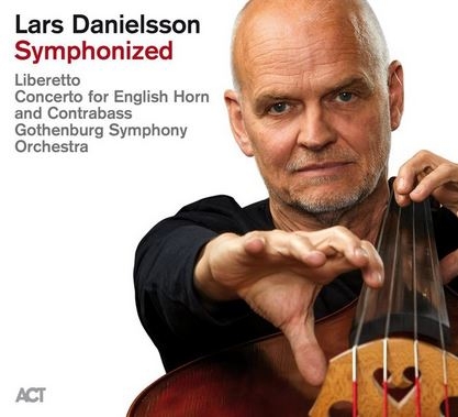 Lars Danielsson & Göteborgs Symfoniorkester - Symphonized (2CD) in the group CD / Bestsellers at Bengans Skivbutik AB (4230265)