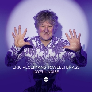Vloeimans Eric / Ravelli Brass - Joyful Noise in the group CD / Jazz at Bengans Skivbutik AB (4231227)