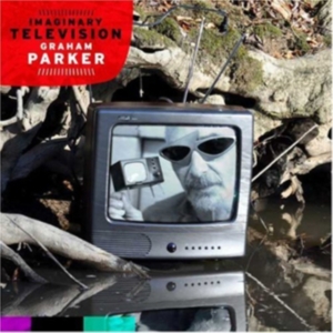 Parker Graham - Imaginary Television in the group OTHER / Övrigt / at Bengans Skivbutik AB (4231357)