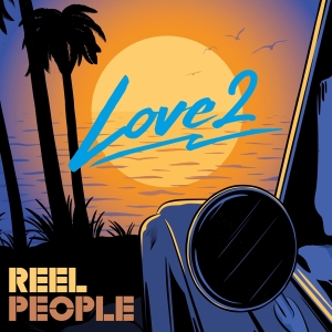 Reel People - Love 2 in the group VINYL / RnB-Soul at Bengans Skivbutik AB (4231894)