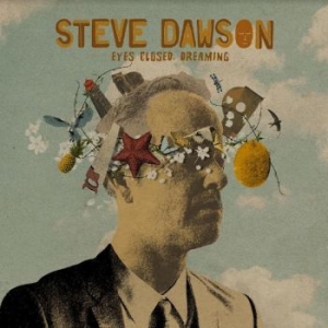 Dawson Steve - Eyes Closed Dreaming in the group CD / Worldmusic/ Folkmusik at Bengans Skivbutik AB (4232124)
