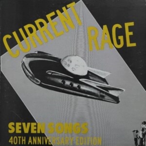 Current Rage - Seven Songs [40Th Anniversary Expan in the group OTHER / Övrigt /  at Bengans Skivbutik AB (4232382)