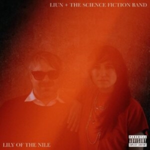 Liun + The Science  Fiction Band - Lily Of The Nile in the group OTHER / Övrigt /  at Bengans Skivbutik AB (4232390)
