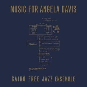 Cairo Free Jazz Ensemble - Music For Angela Davis in the group VINYL / Jazz/Blues at Bengans Skivbutik AB (4232716)