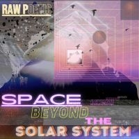 Raw Poetic - Space Beyond The Solar System in the group VINYL / Hip Hop-Rap,Pop-Rock at Bengans Skivbutik AB (4232940)