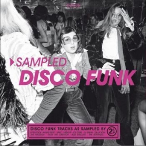 Blandade Artister - Sampled Disco Funk in the group VINYL / RNB, Disco & Soul at Bengans Skivbutik AB (4232950)