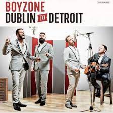 Boyzone - Dublin To Detroit in the group CD / Irländsk Musik at Bengans Skivbutik AB (4233946)