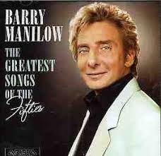 Barry Manilow - Greatest Songs Of The Fifties in the group CD / Best Of,Pop-Rock at Bengans Skivbutik AB (4233953)