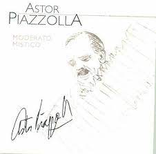 Astor Piazzolla  - Moderato Mistico in the group CD / Pop-Rock at Bengans Skivbutik AB (4234033)
