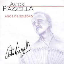 Astor Piazzolla  - Anos De Soledad in the group OUR PICKS / CD Pick 4 pay for 3 at Bengans Skivbutik AB (4234035)