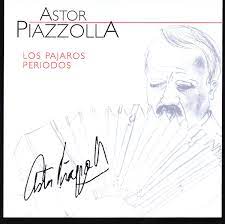 Astor Piazzolla  - Los Pajaros Periodos in the group CD / Pop-Rock at Bengans Skivbutik AB (4234037)