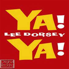 Lee Dorsey - Ya! Ya! in the group OUR PICKS / CD Pick 4 pay for 3 at Bengans Skivbutik AB (4234144)