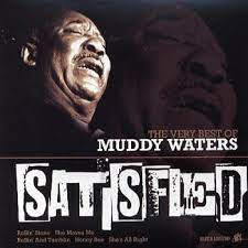 Muddy Waters - Satisfied - The Very Best Of in the group OUR PICKS / CD Pick 4 pay for 3 at Bengans Skivbutik AB (4234418)