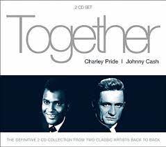 Charlie Pride / Johnny Cash - Together in the group OUR PICKS / CDSALE2303 at Bengans Skivbutik AB (4234428)