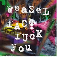 Weaselface - Fuck You i gruppen VI TIPSAR / CD Tag 4 betala för 3 hos Bengans Skivbutik AB (4234941)