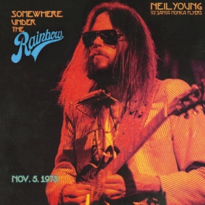 Neil Young With The Santa Moni - Somewhere Under The Rainbow 1973 in the group OTHER / -Start WBM at Bengans Skivbutik AB (4236119)