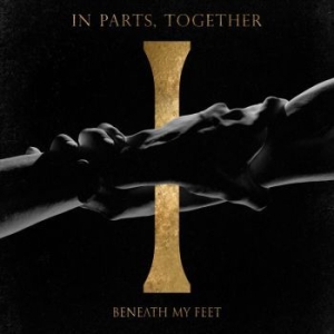 Beneath My Feet - In Parts, Together (Digipack) in the group CD / Hårdrock/ Heavy metal at Bengans Skivbutik AB (4236150)