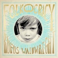 Rufus Wainwright - Folkocracy (2LP) in the group Minishops / Rufus Wainwright at Bengans Skivbutik AB (4236911)
