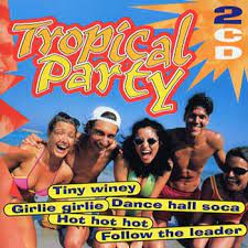 Tropical Party - Tiny Winey-Girlie Girlie-Dance Hall Soca Mfl in the group OUR PICKS / CDSALE2303 at Bengans Skivbutik AB (4236973)