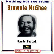 Brownie Mcghee - Born For Bad Luck in the group OUR PICKS / CDSALE2303 at Bengans Skivbutik AB (4237255)