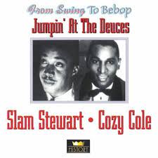 Slam Stewart / Cozy Cole - Jumpin At The Deuces in the group CD / Jazz at Bengans Skivbutik AB (4237270)
