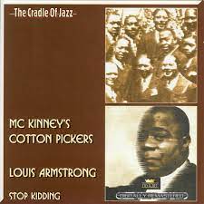 Mckinneys Cotton Pickers/Louis Armstrong - Stop Kidding in the group OUR PICKS / CDSALE2303 at Bengans Skivbutik AB (4237277)