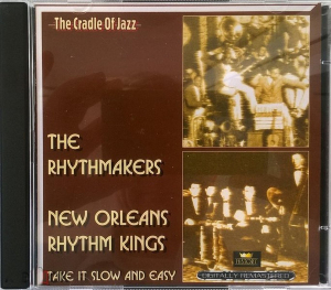The Rhythmakers/New Orleans Rhythm Kings - Take It Slow And Easy in the group CD / Jazz at Bengans Skivbutik AB (4237278)