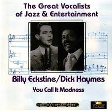 Billy Eckstine / Dick Haymes - You Call It Madness in the group OUR PICKS / CDSALE2303 at Bengans Skivbutik AB (4237281)