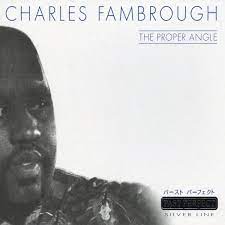 Fambrough Charles - Proper Angle in the group CD / Jazz at Bengans Skivbutik AB (4237372)