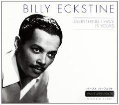 Eckstine Billy - Everything I Have Is Yours in the group OUR PICKS / CDSALE2303 at Bengans Skivbutik AB (4237381)