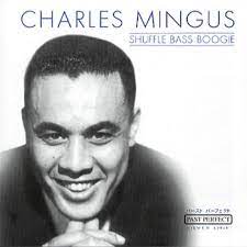 Mingus Charles - Shuffle Bass Boogie in the group OUR PICKS / CDSALE2303 at Bengans Skivbutik AB (4237480)