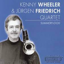 Kenny Wheeler & Friedrich Jurgen Quartet - Summerflood in the group OUR PICKS / CDSALE2303 at Bengans Skivbutik AB (4237550)