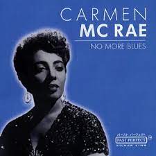 Mc Rae Carmen - No More Blues in the group OUR PICKS / CDSALE2303 at Bengans Skivbutik AB (4237558)