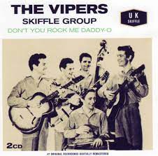 Vipers Skiffle Group - Dont You Rock Me Daddy-O in the group CD / Pop-Rock,Rockabilly at Bengans Skivbutik AB (4237708)