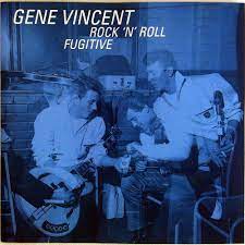 Gene Vincent - Rock N Roll Fugitive in the group OUR PICKS / CD Pick 4 pay for 3 at Bengans Skivbutik AB (4237748)