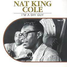 Nat King Cole - I´m A Shy Guy in the group OUR PICKS / CDSALE2303 at Bengans Skivbutik AB (4237986)