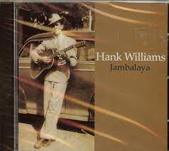 Hank Williams - Jambalaya in the group CD / Country,Pop-Rock at Bengans Skivbutik AB (4238039)