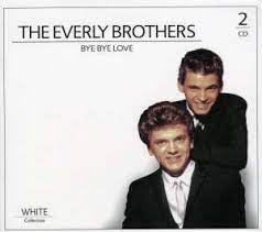 Everly Brothers - Bye Bye Love in the group CD / Pop-Rock,Rockabilly at Bengans Skivbutik AB (4238059)