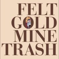 Felt - Gold Mine Trash in the group VINYL / Pop-Rock at Bengans Skivbutik AB (4238126)