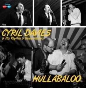 Davies Cyril & His Rhythm And Blue - Hullabaloo in the group OTHER / Övrigt /  at Bengans Skivbutik AB (4238454)