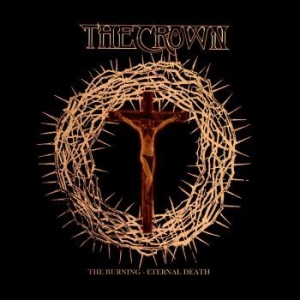 Crown The - Burning The / Eternal Death (2 Cd) in the group CD / Hårdrock at Bengans Skivbutik AB (4238920)