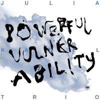 Julia Kadel Trio - Powerful Vulnerability in the group VINYL / Bestsellers at Bengans Skivbutik AB (4239761)