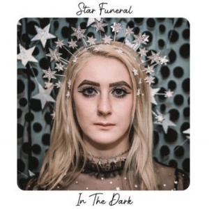 Star Funeral - In The Dark (Ltd Silver Vinyl) in the group VINYL / Pop-Rock at Bengans Skivbutik AB (4240321)