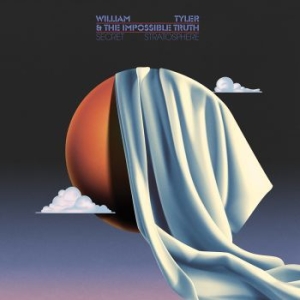 William Tyler & The Impossible Trut - Secret Stratosphere (Ltd Orange Pop in the group VINYL / Pop-Rock at Bengans Skivbutik AB (4240326)