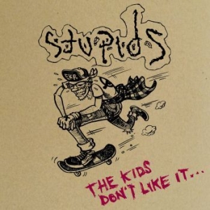 Stupids The - Kids Dont Like It The in the group CD / Rock at Bengans Skivbutik AB (4240356)