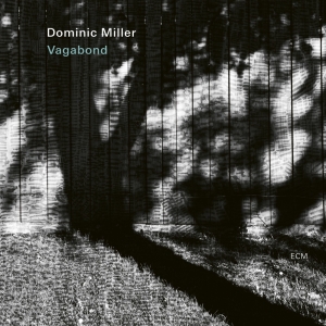 Miller Dominic - Vagabond (Lp) in the group VINYL / Jazz at Bengans Skivbutik AB (4240373)