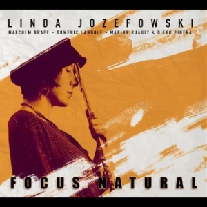 Jozefowski Linda - Focus Natural in the group CD / Jazz/Blues at Bengans Skivbutik AB (4240791)