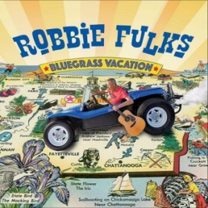 Fulks Robbie - Bluegrass Vacation in the group VINYL / Country at Bengans Skivbutik AB (4241535)