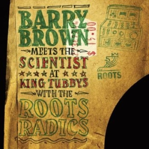 Brown Barry Meets The Scientist - At King Tubby's With The Roots Radi in the group VINYL / Reggae at Bengans Skivbutik AB (4241733)